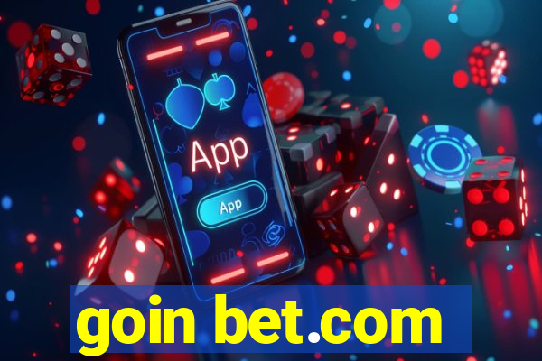 goin bet.com